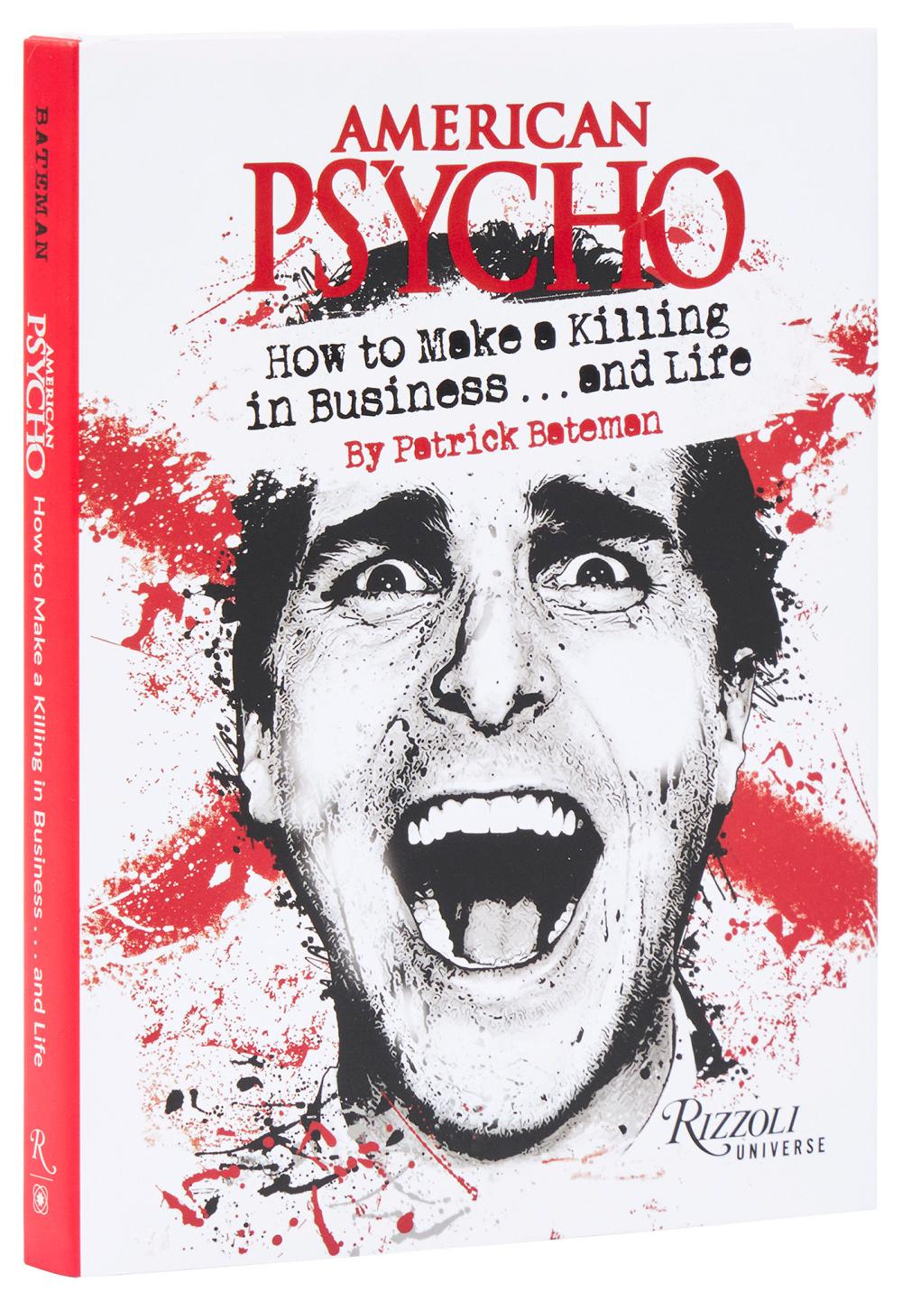AMERICAN PSYCHO HOW TO MAKE A KILLING IN BUSINESS AND LIFE HC