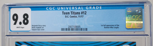 TEEN TITANS #12 - MARVEL 2017 - CGC 9.8 - 1ST BATMAN WHO LAUGHS