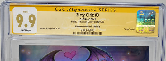 ZIRTY GIRLZ #3 - Z COMICZ 2023 - CGC 9.9 - MOREEEEE! FOIL NATHAN SZERDY