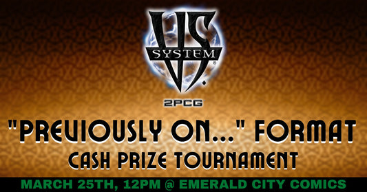 VS SYSTEM 2PCG $1000 PRIZE POOL TOURNAMENT AT EC!