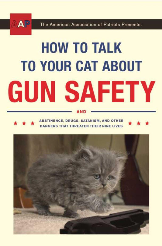 HOW TO TALK TO YOUR CAT ABOUT GUN SAFETY - TRADE