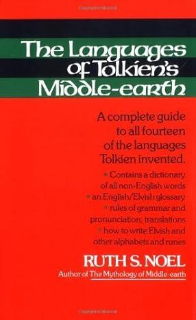 Languages of Tolkiens Middle-Earth: A Complete Guide to All Fourteen of the Languages Tolkien Invented