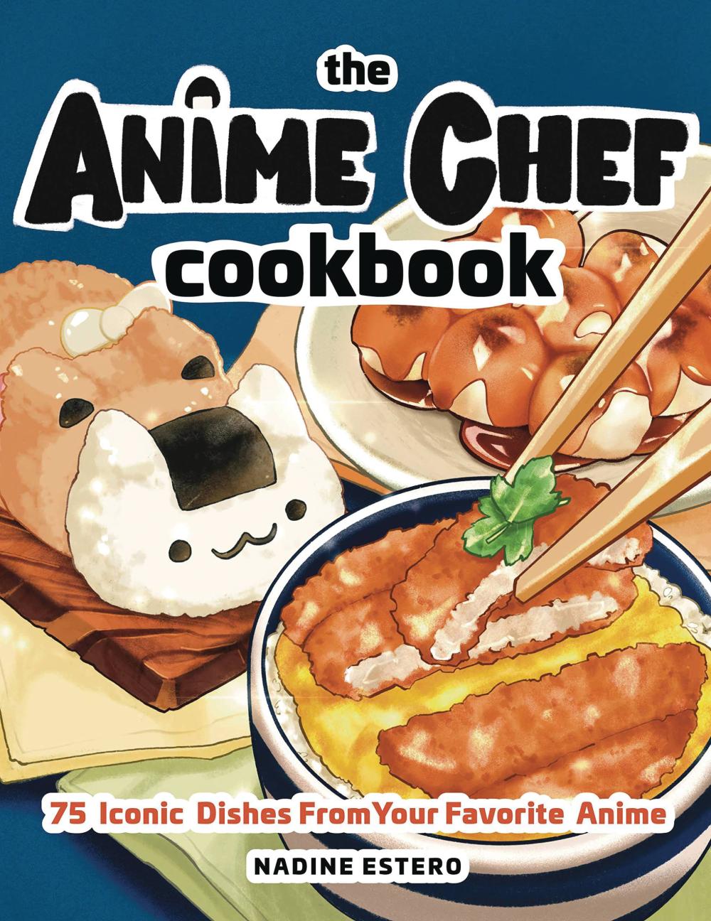ANIME CHEF COOKBOOK 75 ICONIC DISHES FAVORITE ANIME HC
