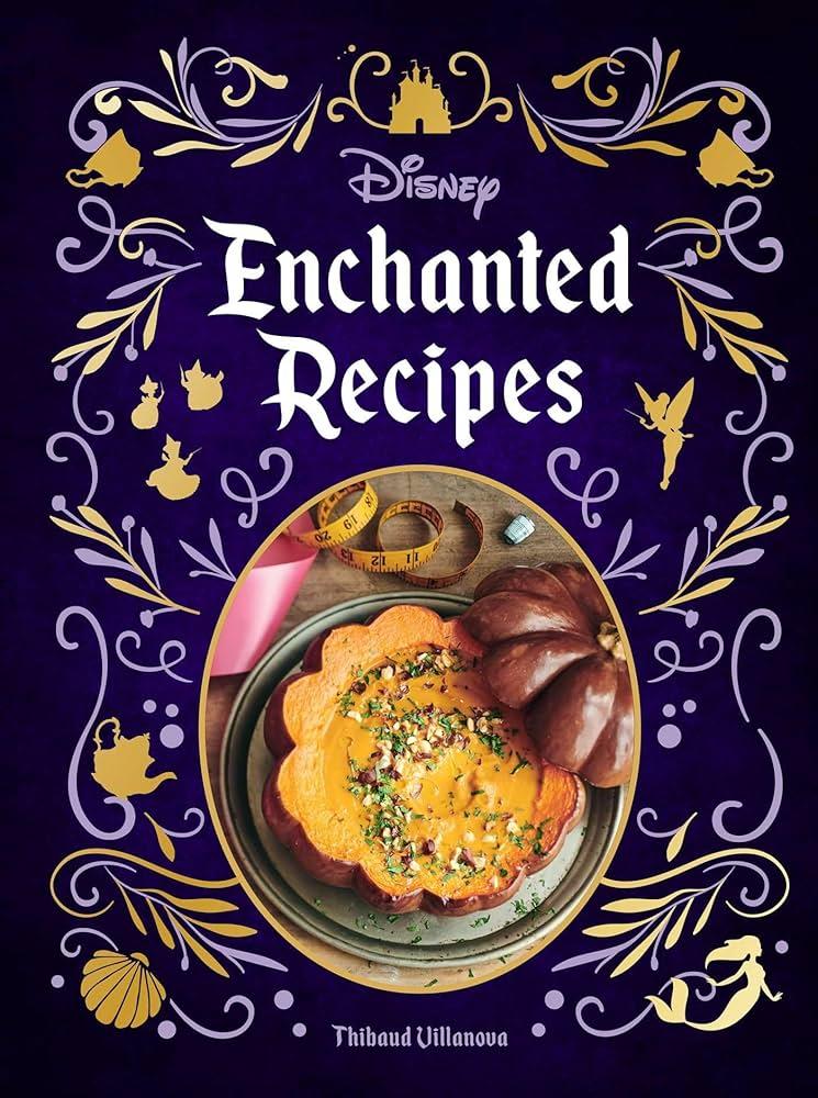 DISNEY ENCHANTED RECIPES COOKBOOK HC