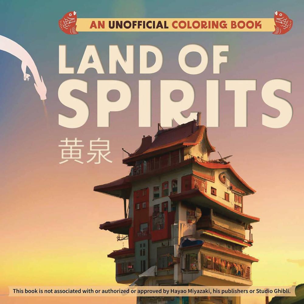 LAND OF SPIRITS UNOFFICIAL COLORING BOOK - STUDIO GHIBLI - MIYAZAKI