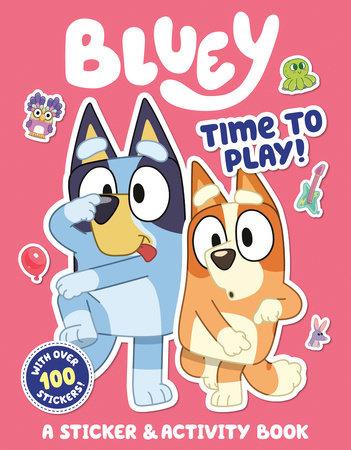 Bluey: Time to Play: A Sticker & Activity Book