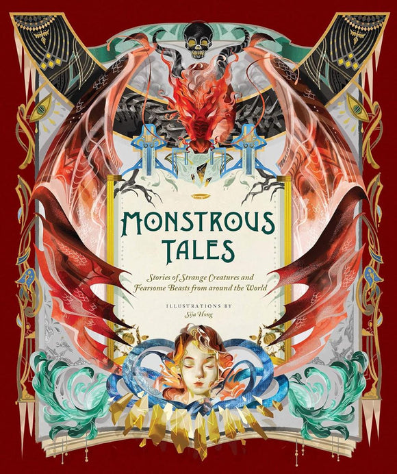 Monstrous Tales: Stories of Strange Creatures and Fearsome Beasts from Around the World HC