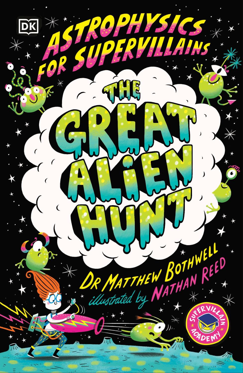 ASTROPHYSICS FOR SUPERVILLAINS - THE GREAT ALIEN HUNT - SUPERVILLAIN ACADEMY 2