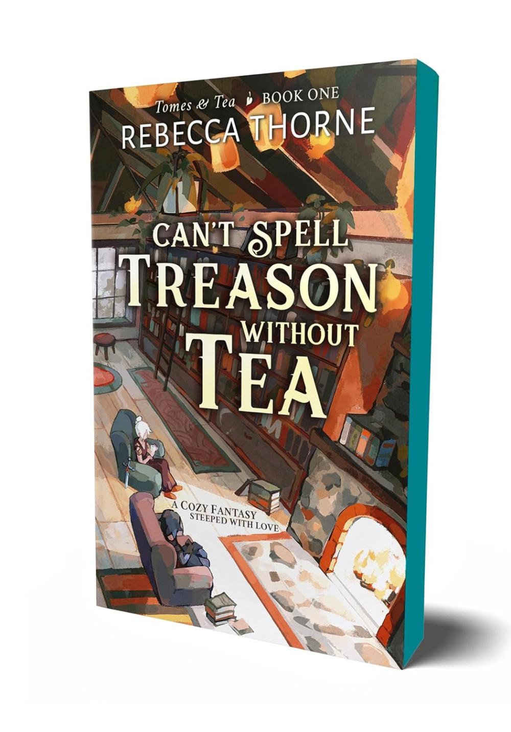 CAN'T SPELL TREASON WITHOUT TEA TP NOVEL