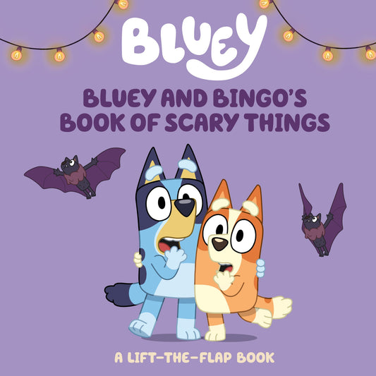 BLUEY AND BINGO BOOK OF SCARY THINGS HC