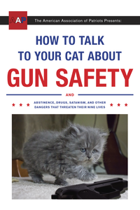 HOW TO TALK TO YOUR CAT ABOUT GUN SAFETY