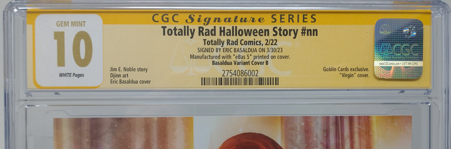 TOTALLY RAD HALLOWEEN STORY #NN - 2022 - CGC 10 MT - SIGNED BASALDUA