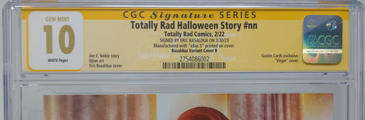 TOTALLY RAD HALLOWEEN STORY #NN - 2022 - CGC 10 MT - SIGNED BASALDUA