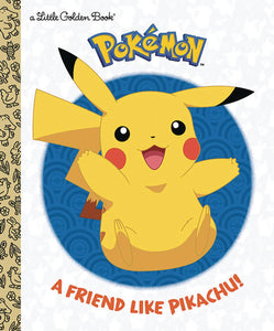 Pokemon A Friend Like Pikachu Little Golden Book 