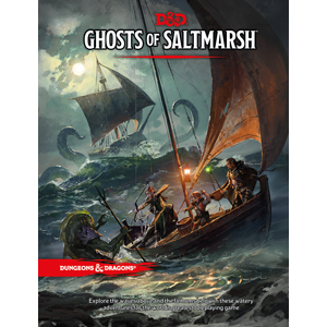 DUNGEONS AND DRAGONS 5E RPG: GHOSTS OF SALTMARSH